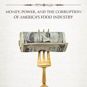 Barons: Money, Power, and the Corruption of America's Food Industry - Signed Copy!